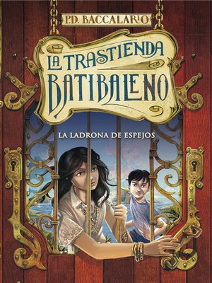 cover image of La ladrona de espejos (La trastienda Batibaleno 4)